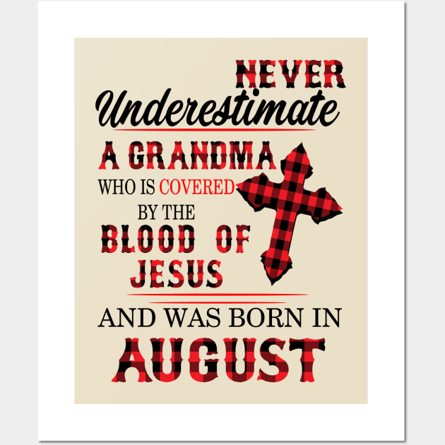 Never Underestimate A Grandma Blood Of Jesus August Wall Art by Vladis